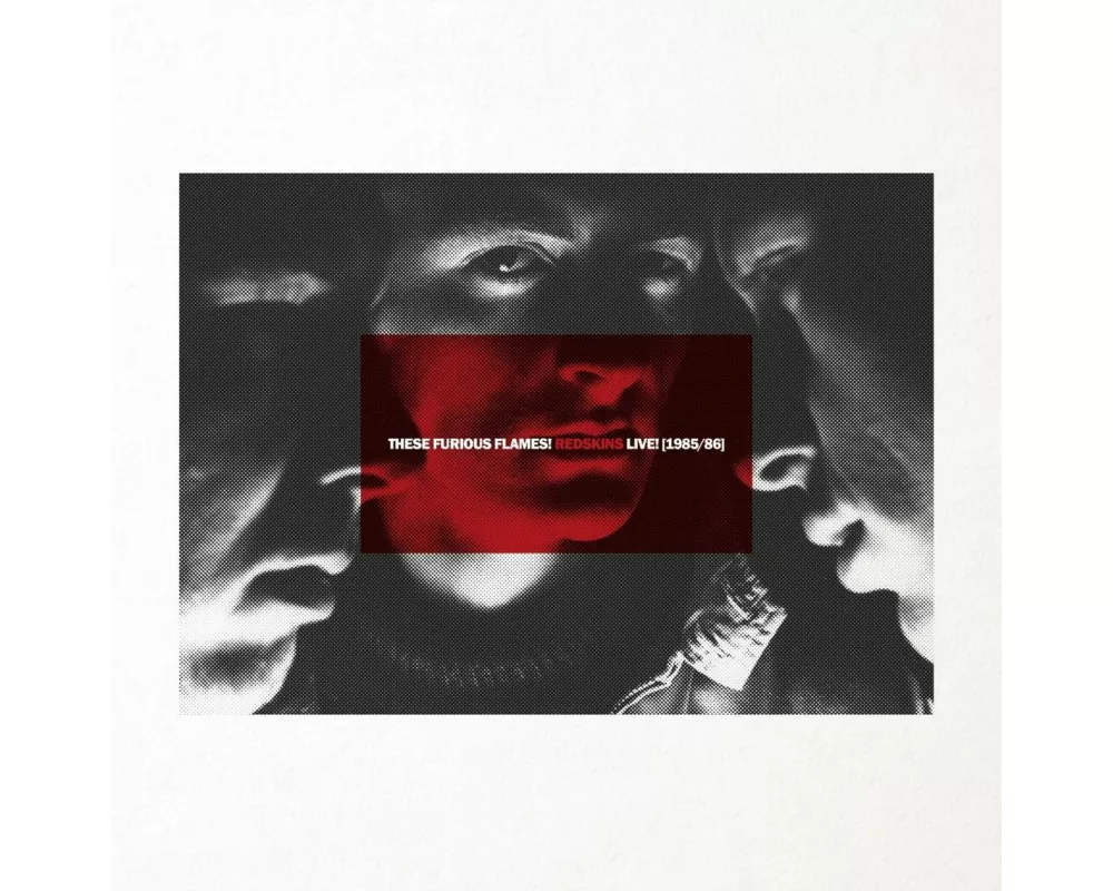 These Furious Flames! Redskins Live! (1985/86) (2C