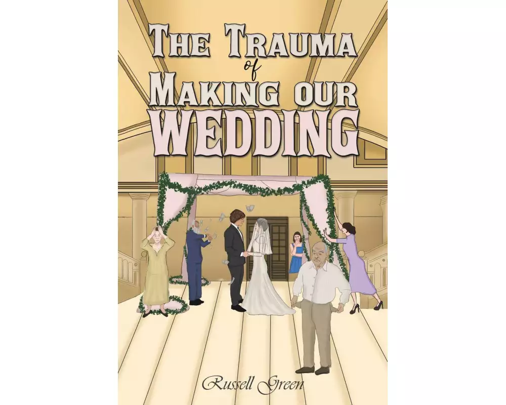 The Trauma of Making our Wedding