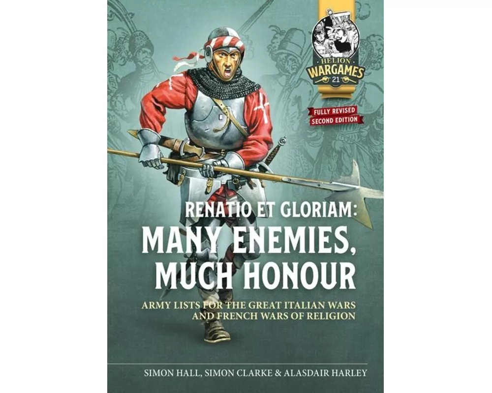 Renatio Et Gloriam: Many Enemies, Much Honour