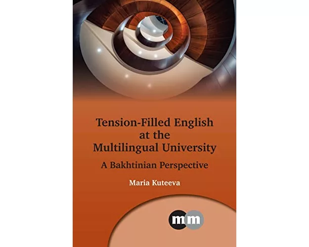 Tension-Filled English at the Multilingual University