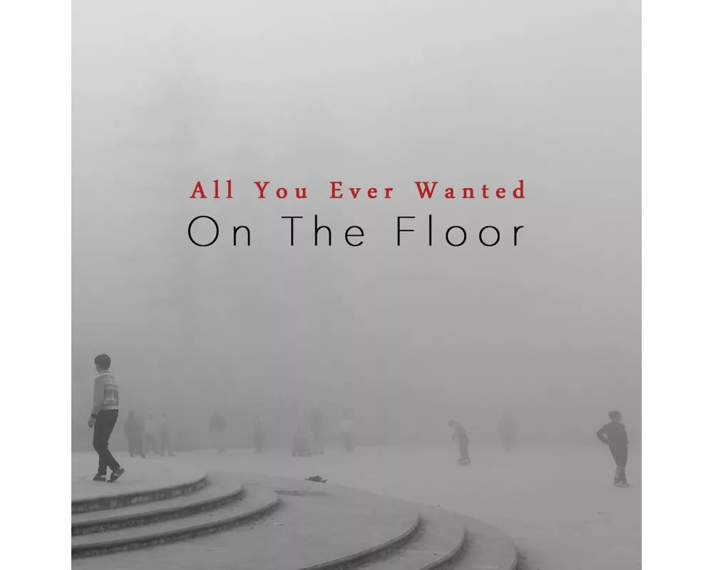 All You Ever Wanted