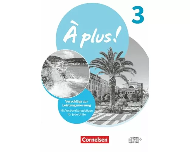 À plus ! Neubearbeitung - Französisch als 1. und 2. Fremdsprache - Ausgabe ab 2020 - Band 3