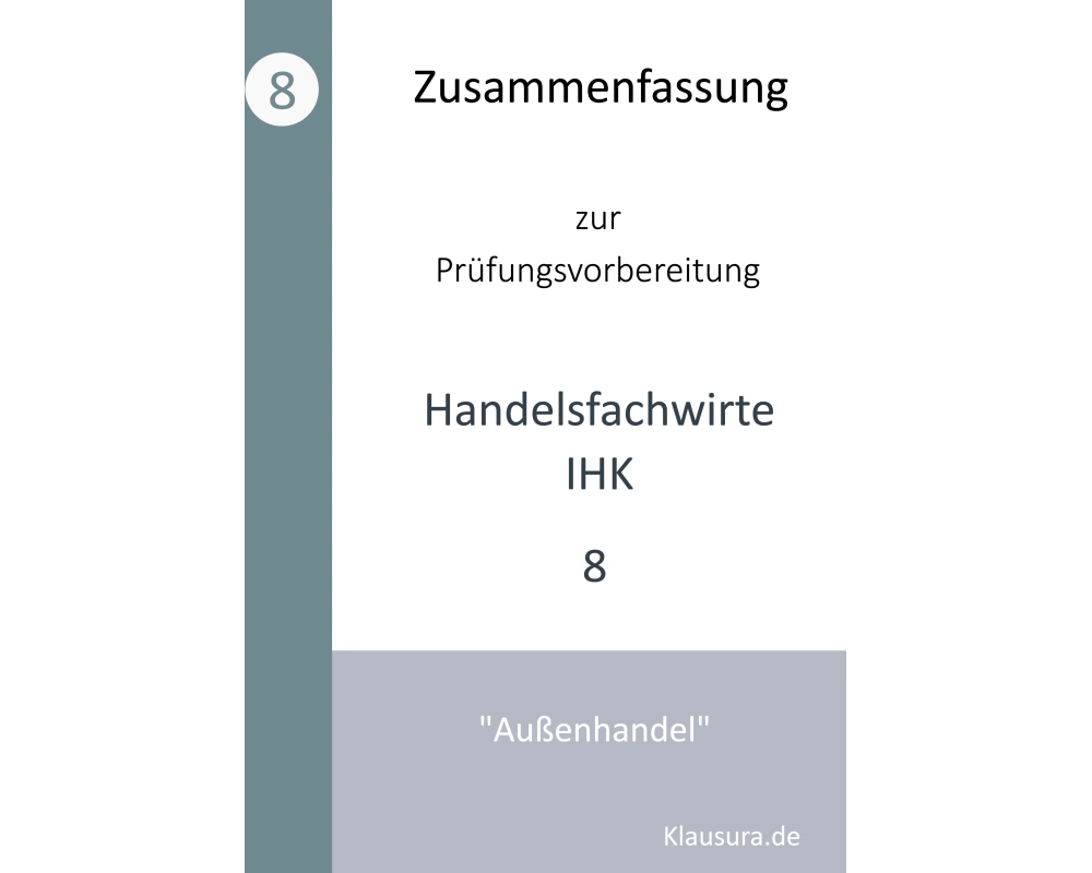 Zusammenfassung zur Prüfungsvorbereitung Handelsfachwirte IHK