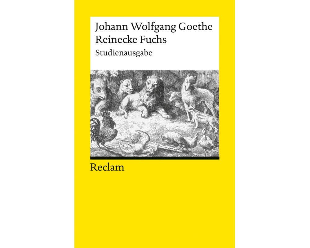 Reinecke Fuchs in zwölf Gesängen. Studienausgabe