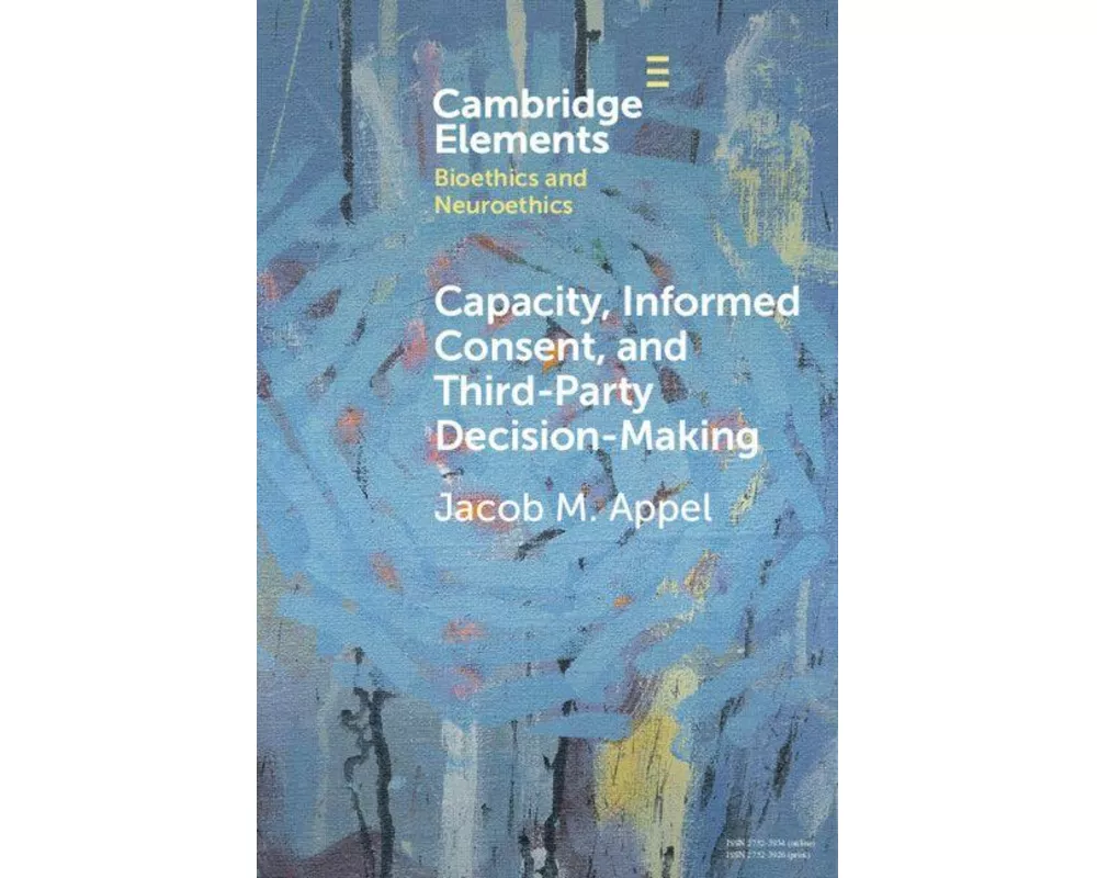 Capacity, Informed Consent and Third-Party Decision-Making