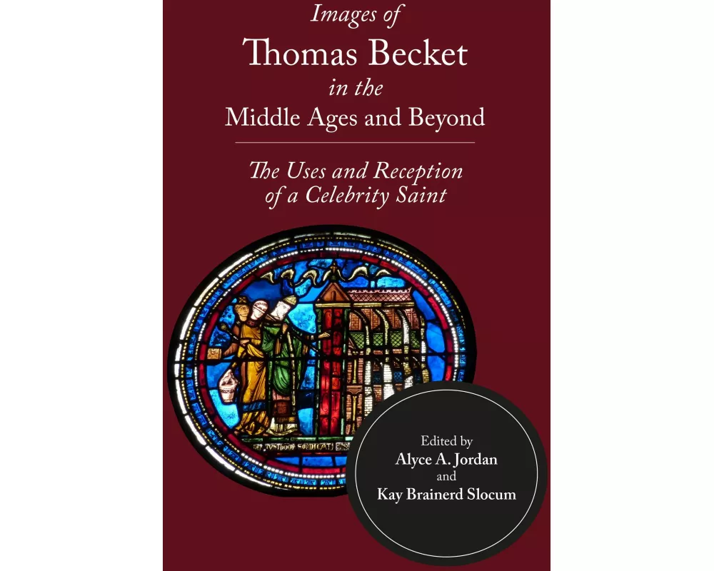 Images of Thomas Becket in the Middle Ages and Beyond