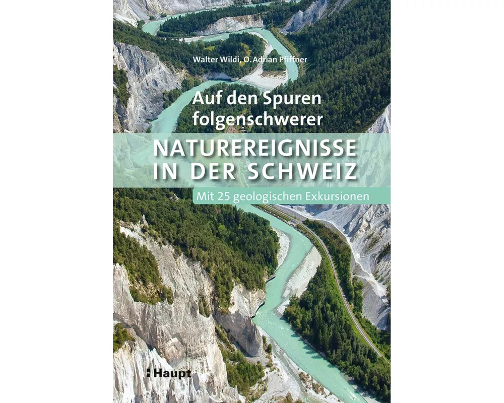 Auf den Spuren folgenschwerer Naturereignisse in der Schweiz