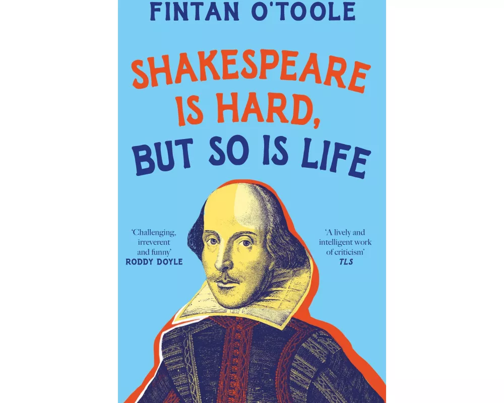 Shakespeare is Hard, but so is Life