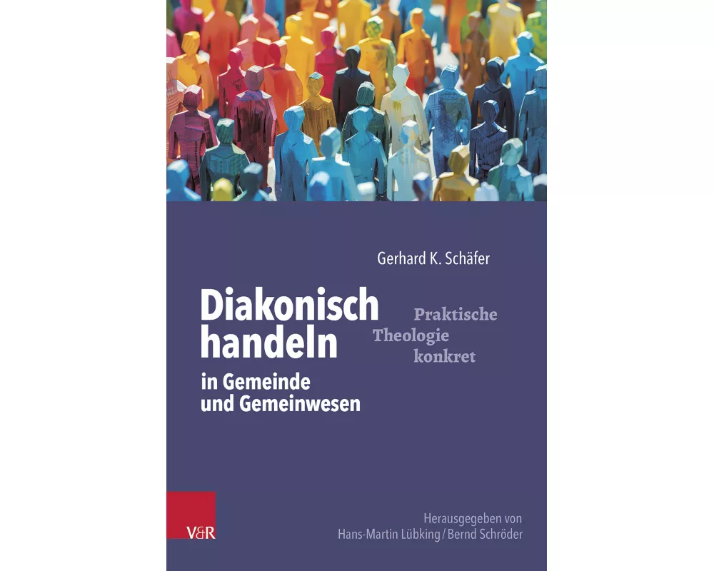 Diakonisch handeln in Gemeinde und Gemeinwesen