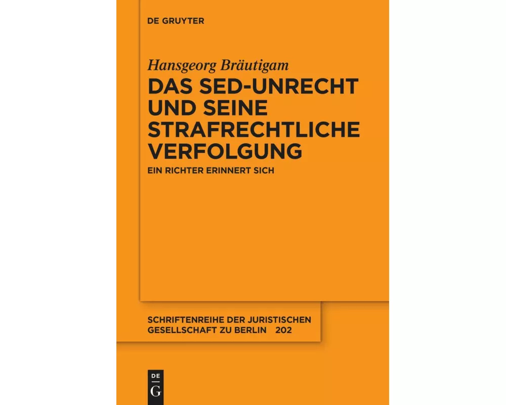 Das SED-Unrecht und seine strafrechtliche Verfolgung