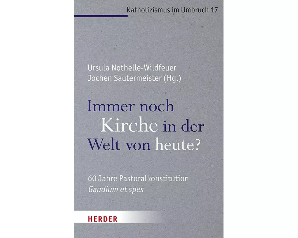 Immer noch Kirche in der Welt von heute?