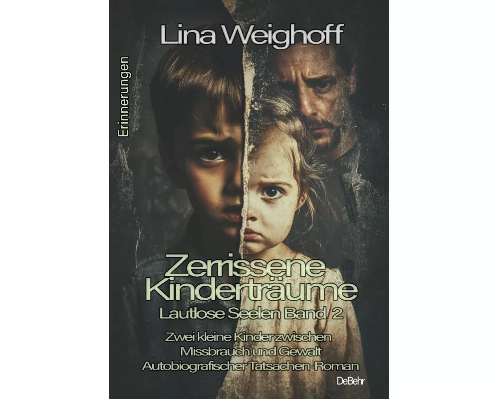 Zerrissene Kinderträume - Lautlose Seelen Band 2