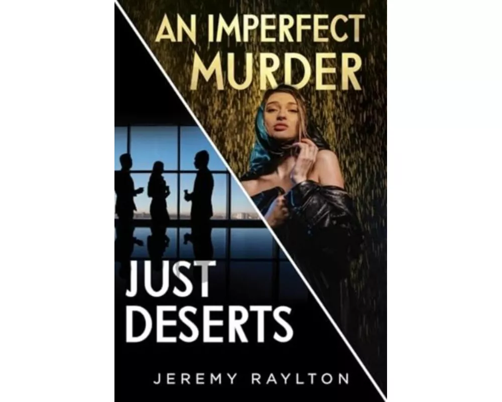 Just Deserts / An Imperfect Murder
