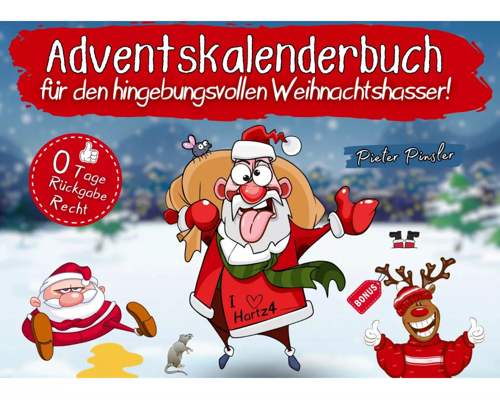 Adventskalenderbuch für den hingebungsvollen Weihnachtshasser!