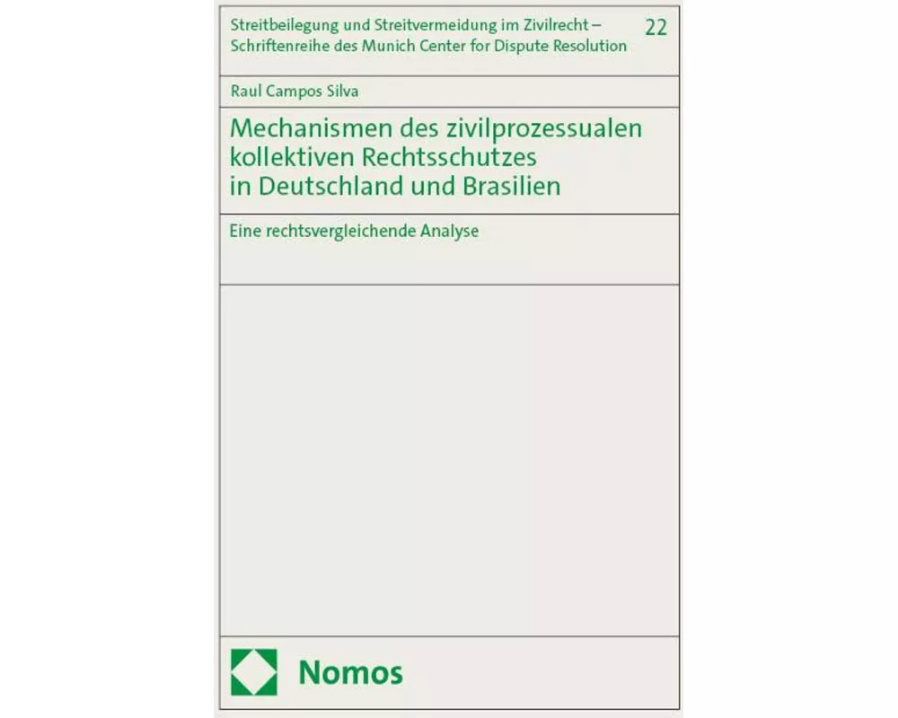 Mechanismen des zivilprozessualen kollektiven Rechtsschutzes in Deutschland und Brasilien