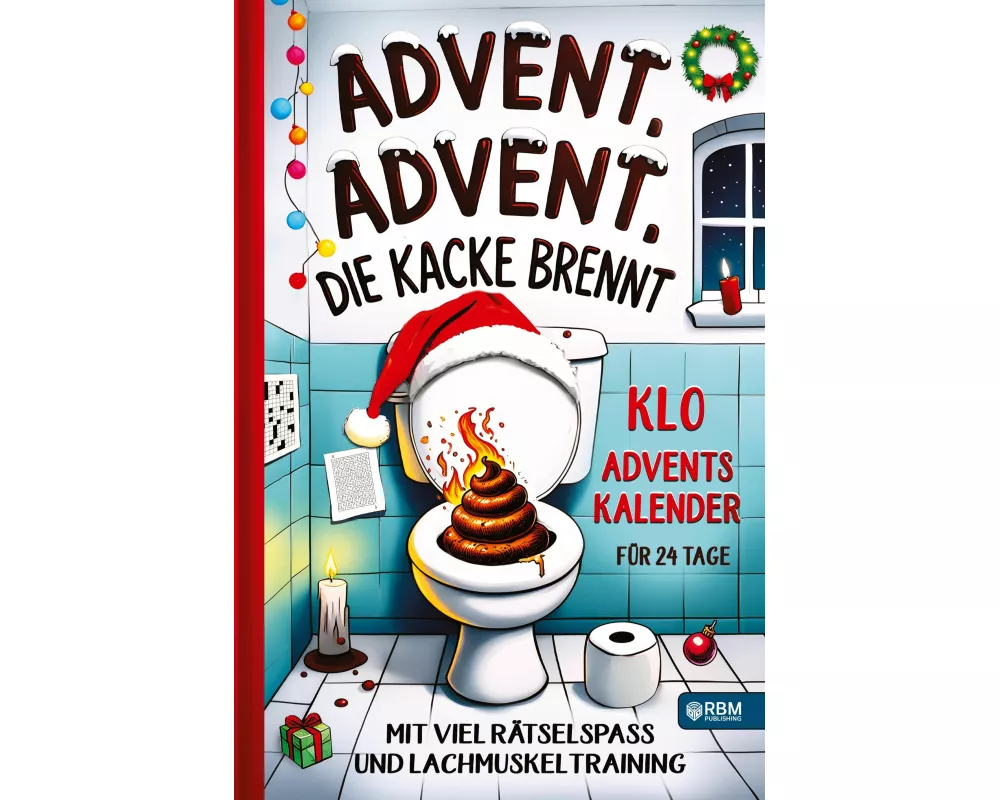 Advent, Advent, die Kacke brennt
