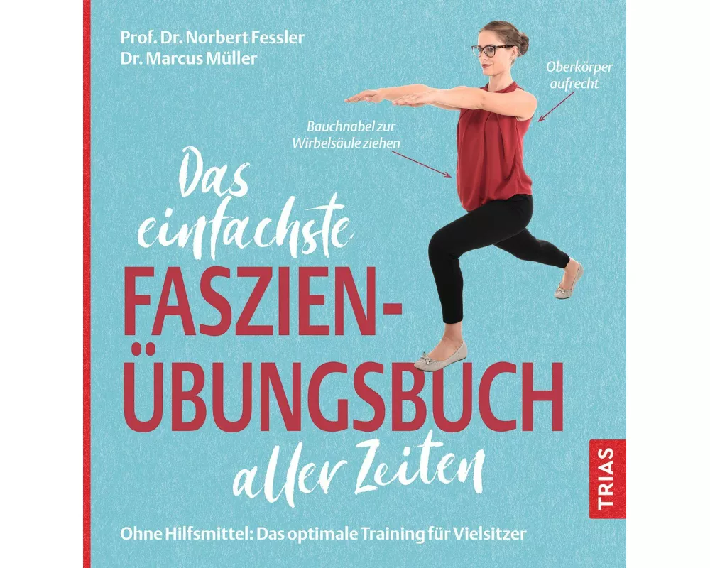 Das einfachste Faszien-Übungsbuch aller Zeiten