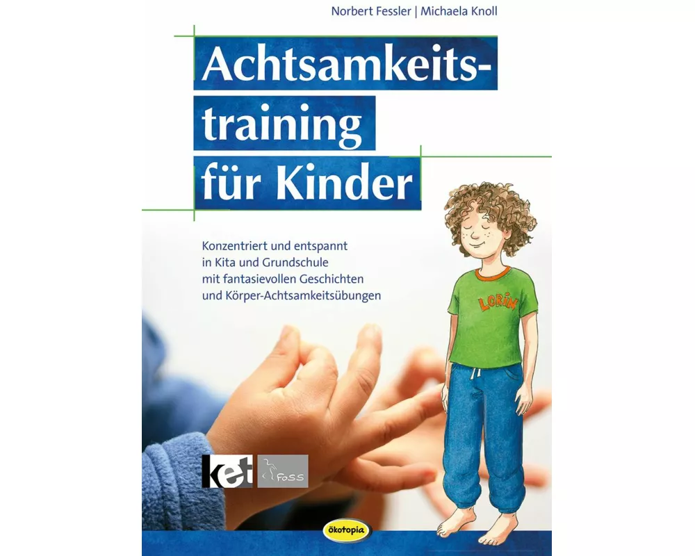 Achtsamkeitstraining für Kinder (Neuauflage)
