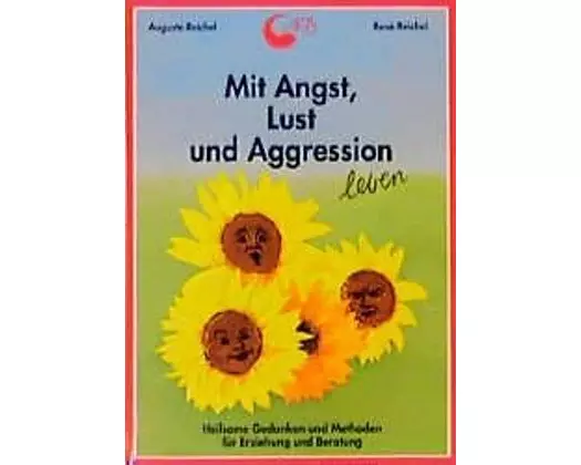 Mit Angst, Lust und Aggression leben
