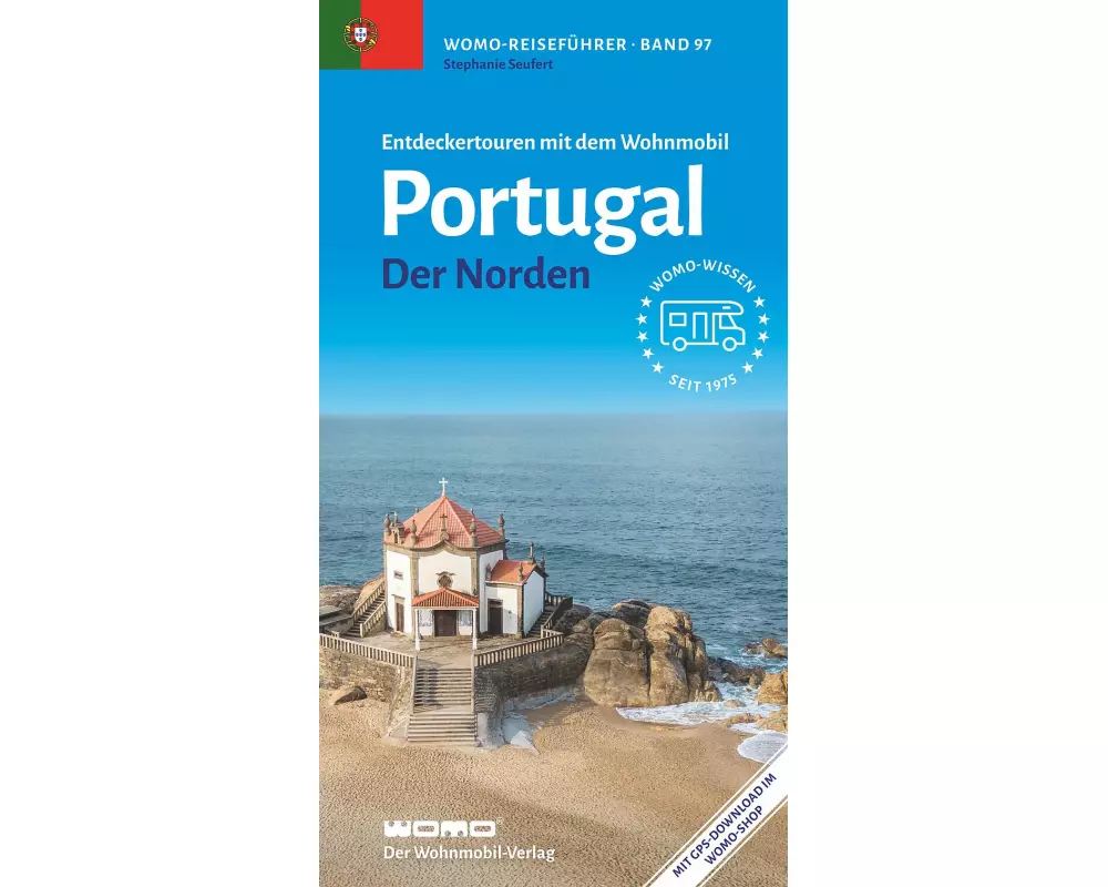 Entdeckertouren mit dem Wohnmobil Portugal - Der Norden