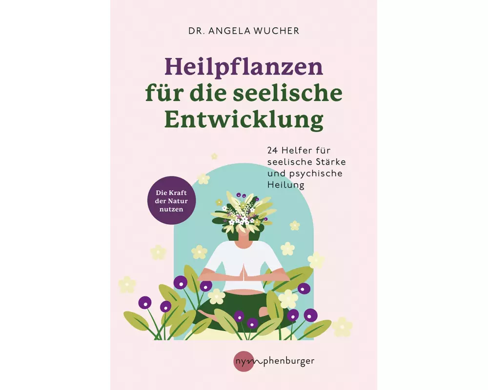 Heilpflanzen für die seelische Entwicklung