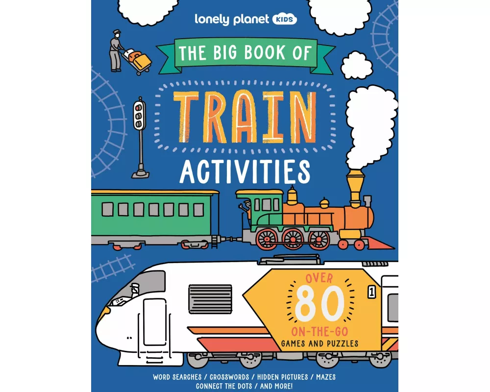 Lonely Planet Kids the Big Book of Train Activities