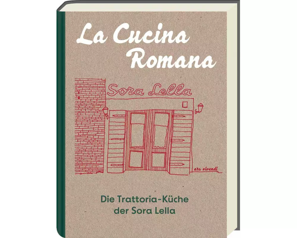 La Cucina Romana - Die Trattoria-Küche der Signora Lella