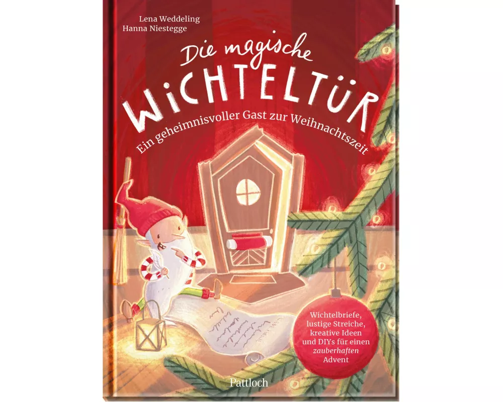 Die magische Wichteltür. Ein geheimnisvoller Gast zur Weihnachtszeit