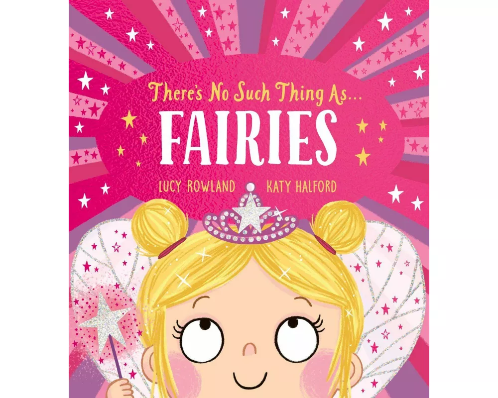 There's No Such Thing as Fairies (PB)