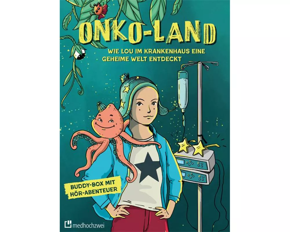 Onko-Land. Wie Lou im Krankenhaus eine geheime Welt entdeckt