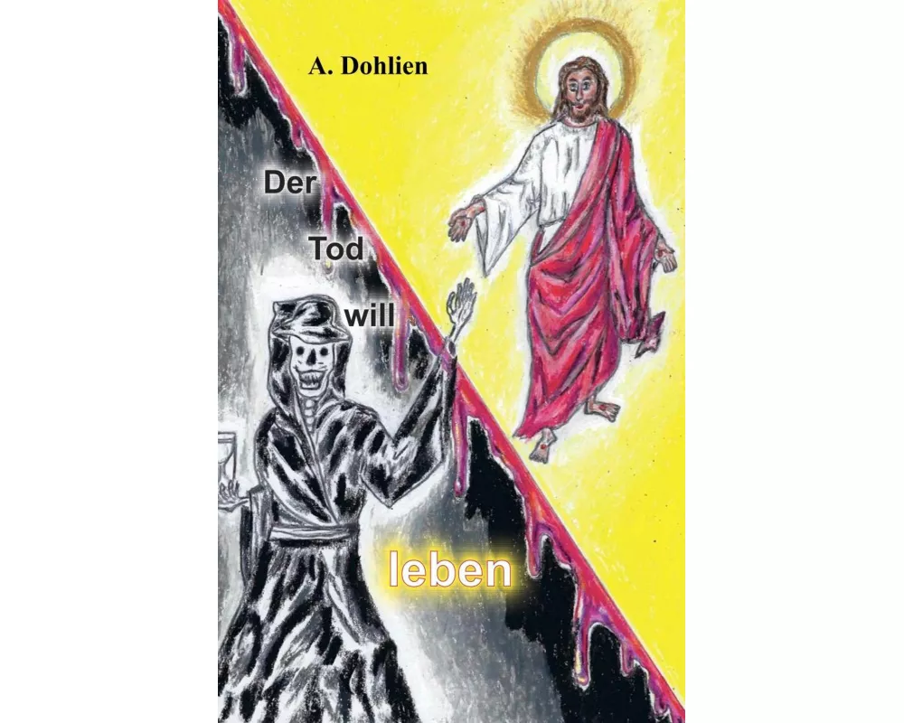 Der Tod will leben