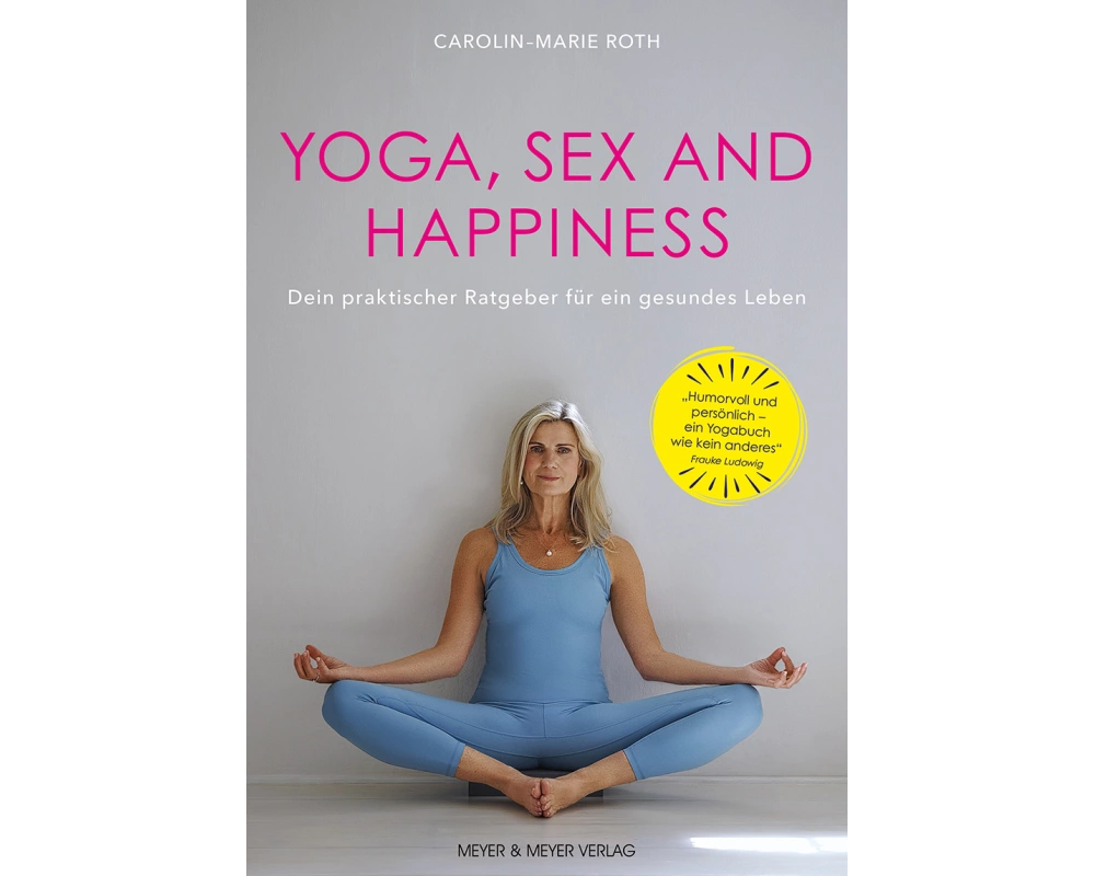 Yoga, Sex and Happiness