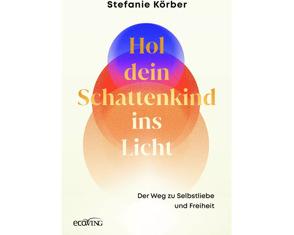 Hol dein Schattenkind ins Licht