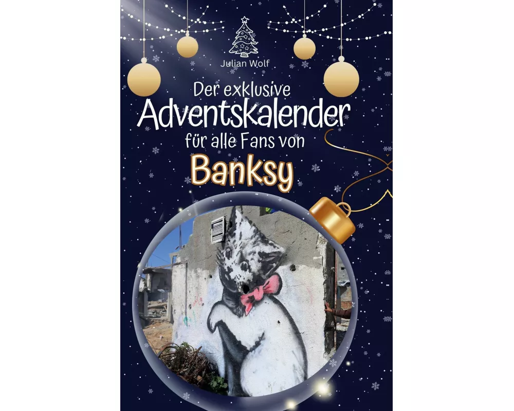 Der exklusive Adventskalender für alle Fans von Banksy