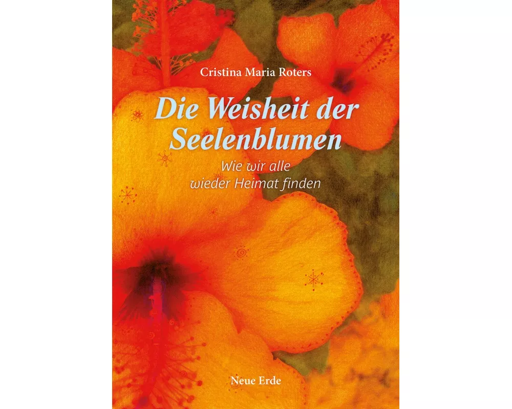 Die Weisheit der Seelenblumen