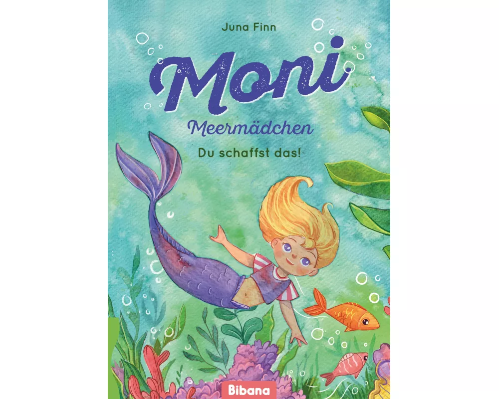 Moni Meermädchen. Du schaffst das!