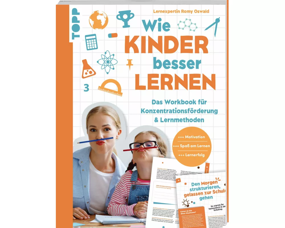 Wie Kinder besser lernen. Das Workbook für Konzentrationsförderung & Lernmethoden
