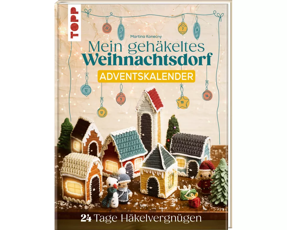 Mein gehäkeltes Weihnachtsdorf - Adventskalenderbuch