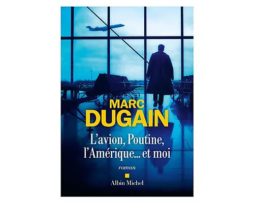 L'Avion, Poutine, l'Amérique et moi