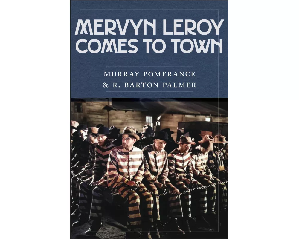 Mervyn LeRoy Comes to Town