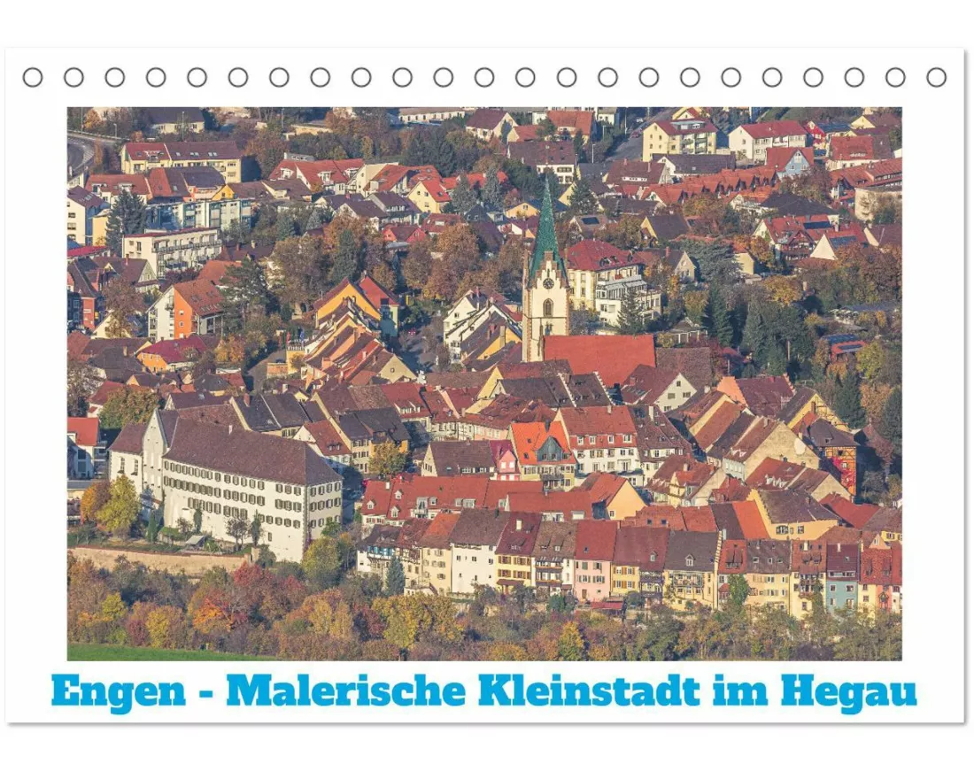 Engen - Malerische Kleinstadt im Hegau (Tischkalender 2026 DIN A5 quer), CALVENDO Monatskalender