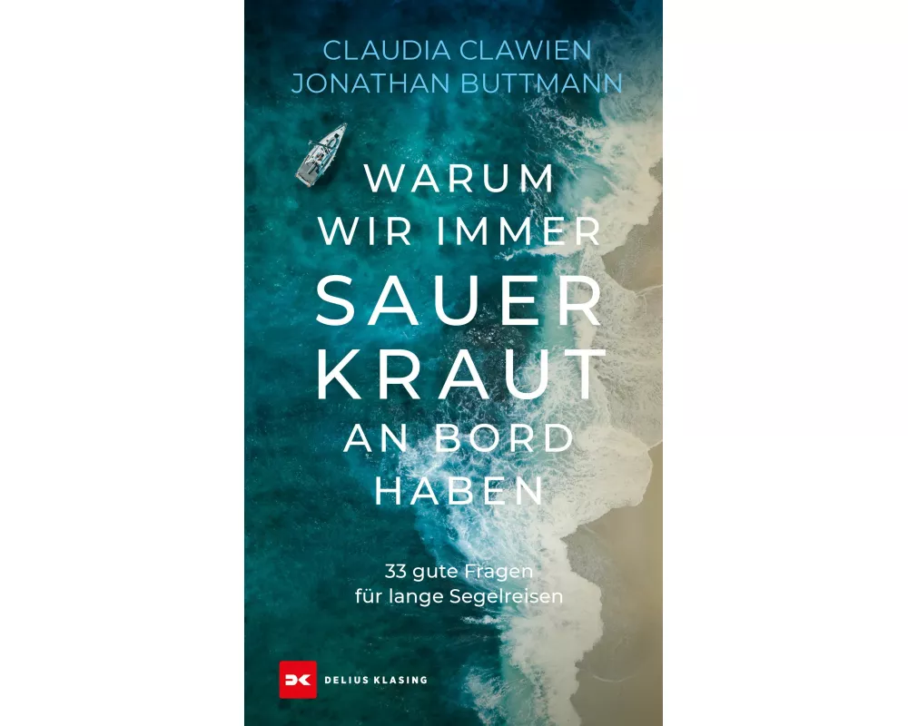 Warum wir immer Sauerkraut an Bord haben