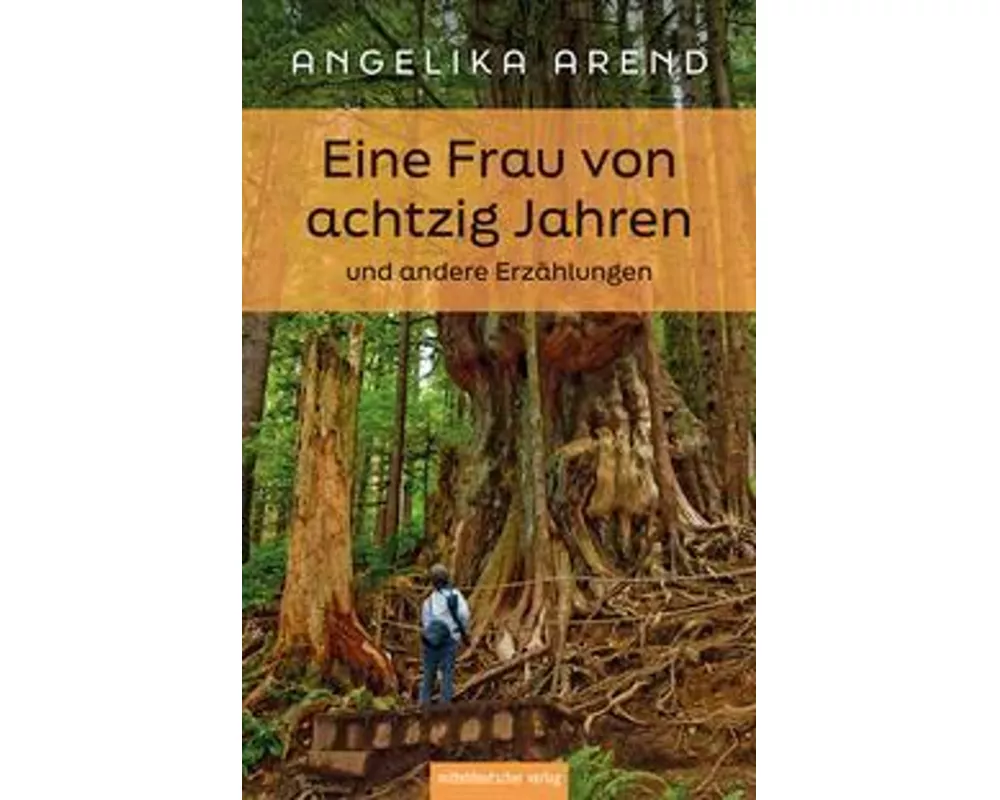Eine Frau von achtzig Jahren und andere Erzählungen