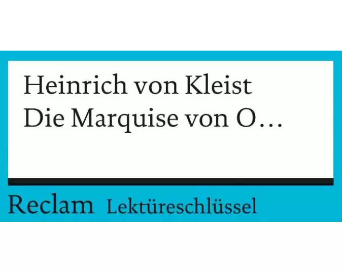 Lektüreschlüssel zu Heinrich von Kleist: Die Marquise von O