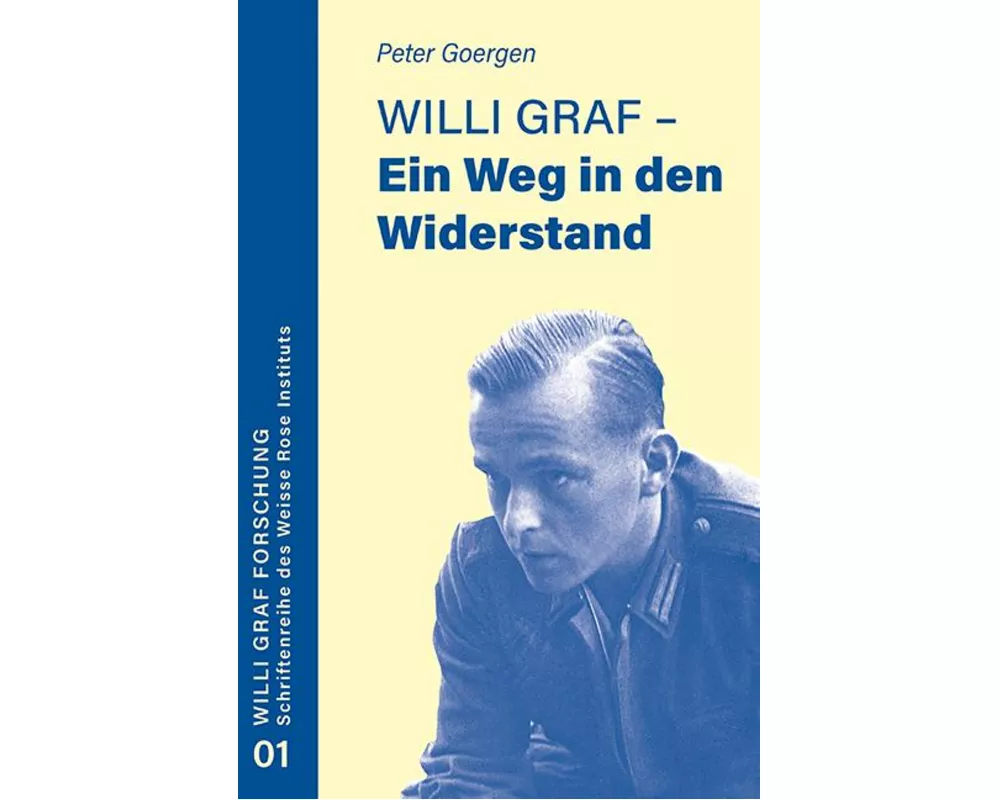 Willi Graf - Ein Weg in den Widerstand