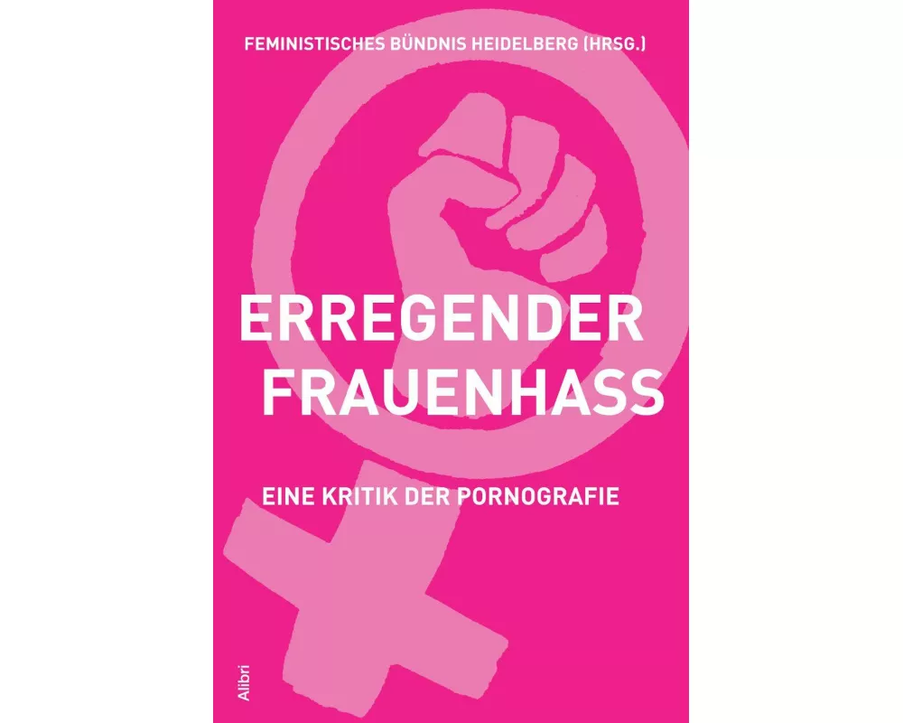 Erregender Frauenhass