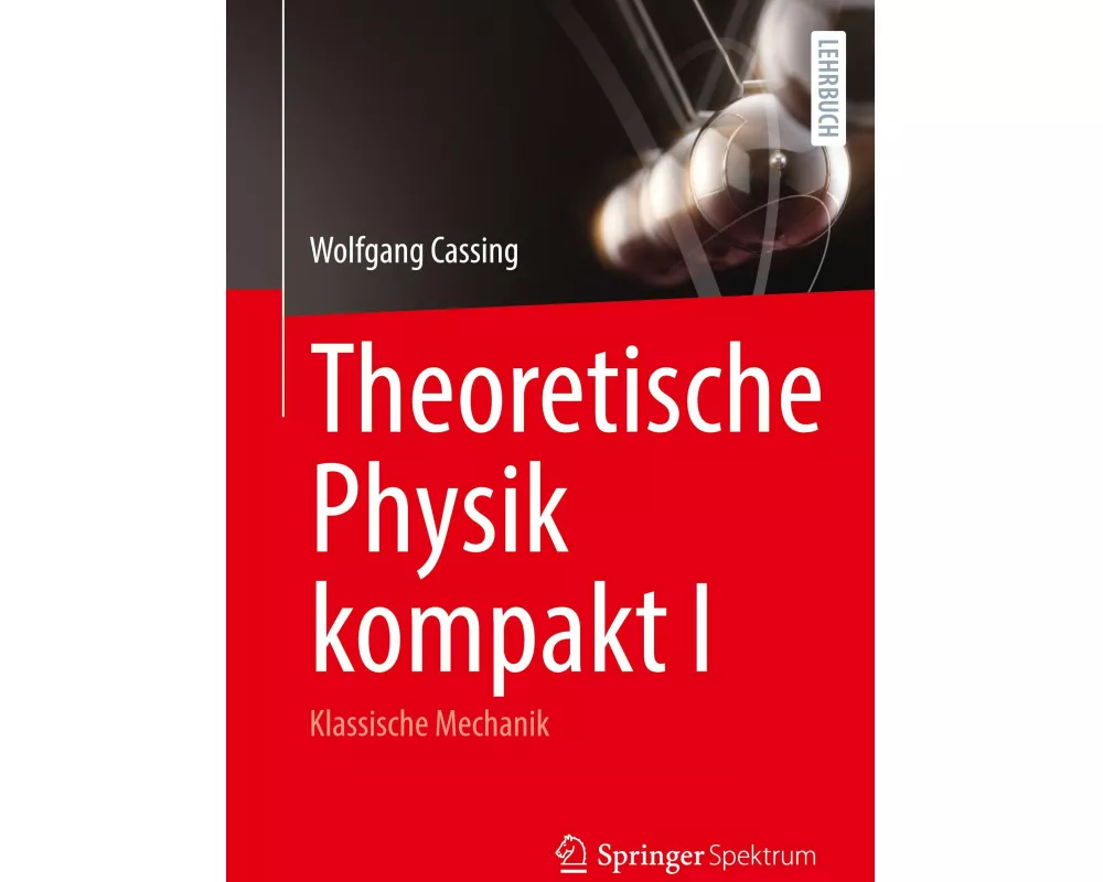 Theoretische Physik kompakt I