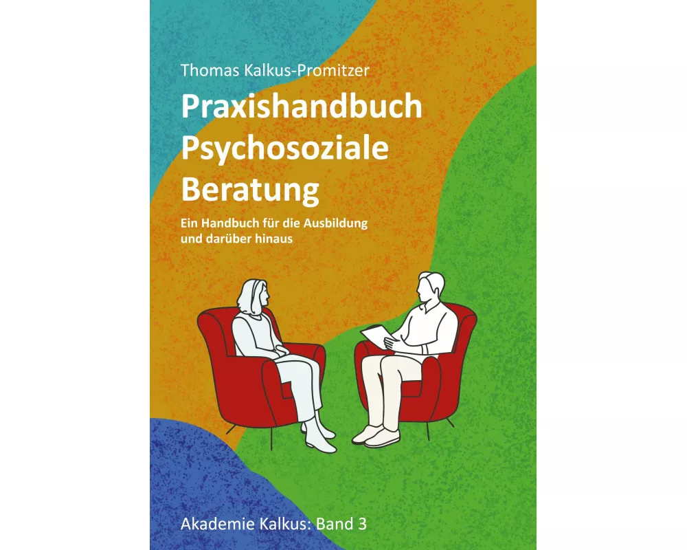 Praxishandbuch: Psychosoziale Beratung