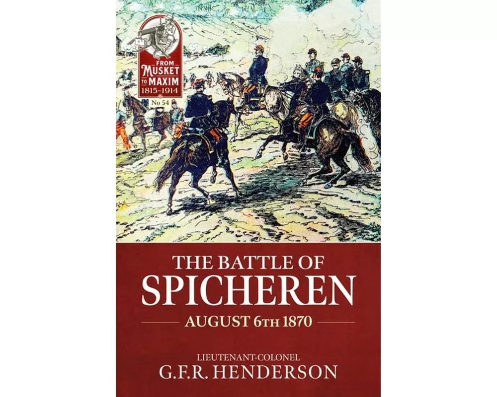 The Battle of Spicheren August 6th 1870