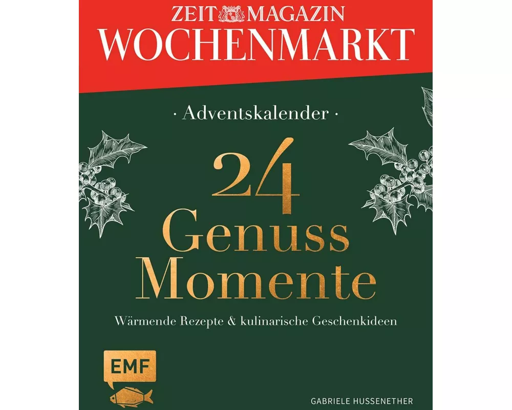 Adventskalender ZEIT magazin Wochenmarkt: 24 Genussmomente